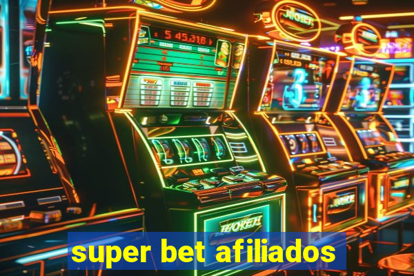 super bet afiliados